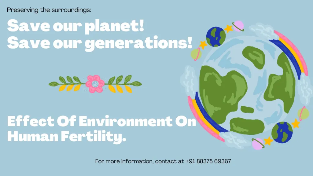 How To Cutback The Environmental Impact On Human Fertility.